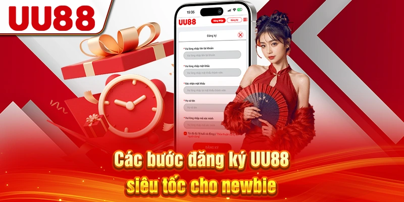 Các bước đăng ký UU88 siêu tốc cho newbie